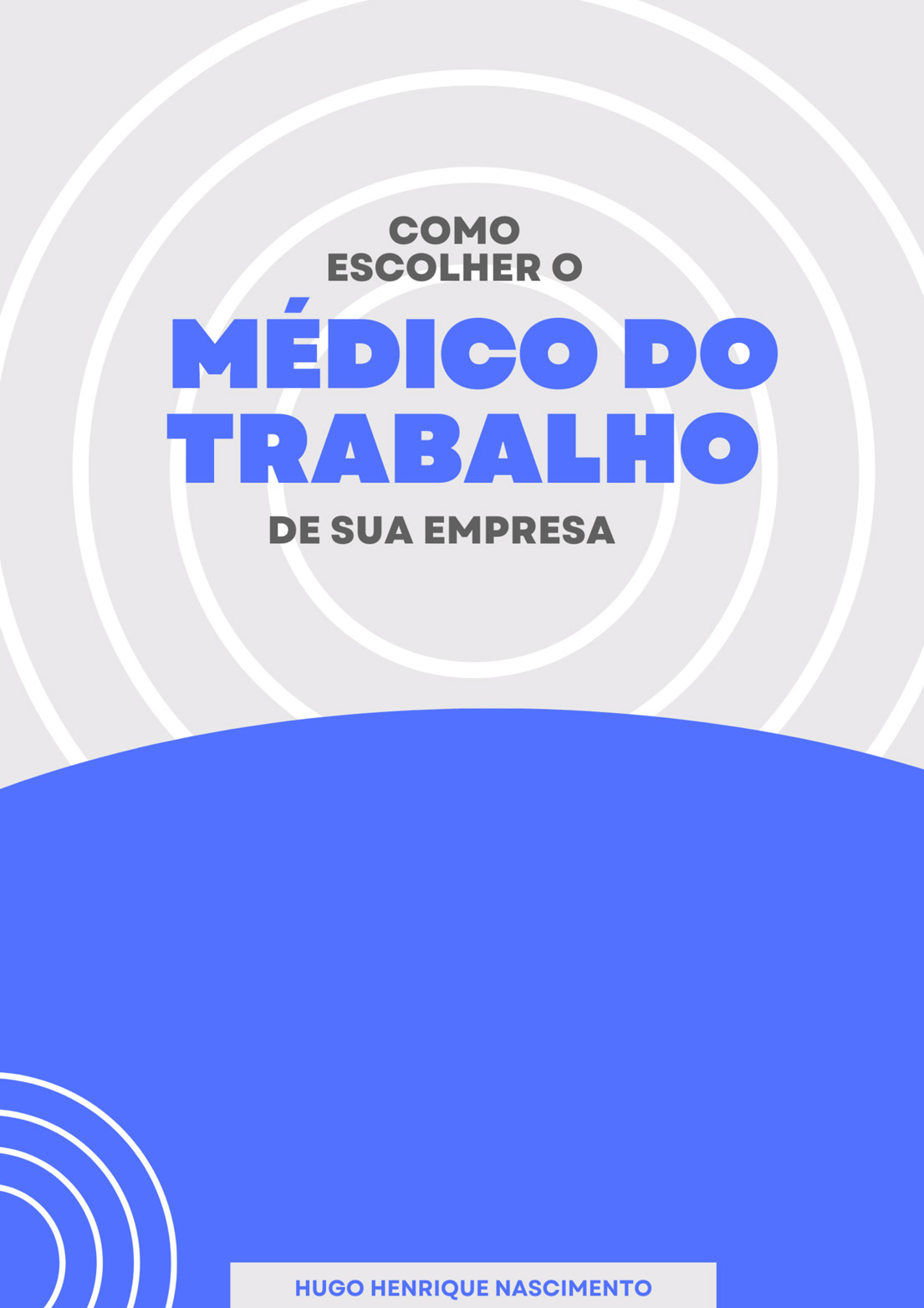 Ebook - COMO ESCOLHER O MÉDICO DO TRABALHO DE SUA EMPRESA